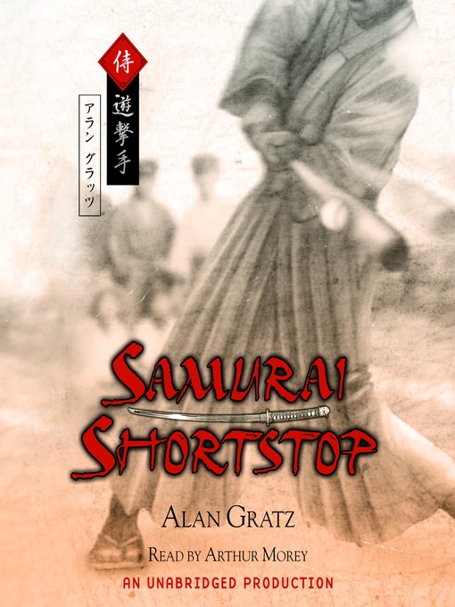 Title details for Samurai Shortstop by Alan Gratz - Available